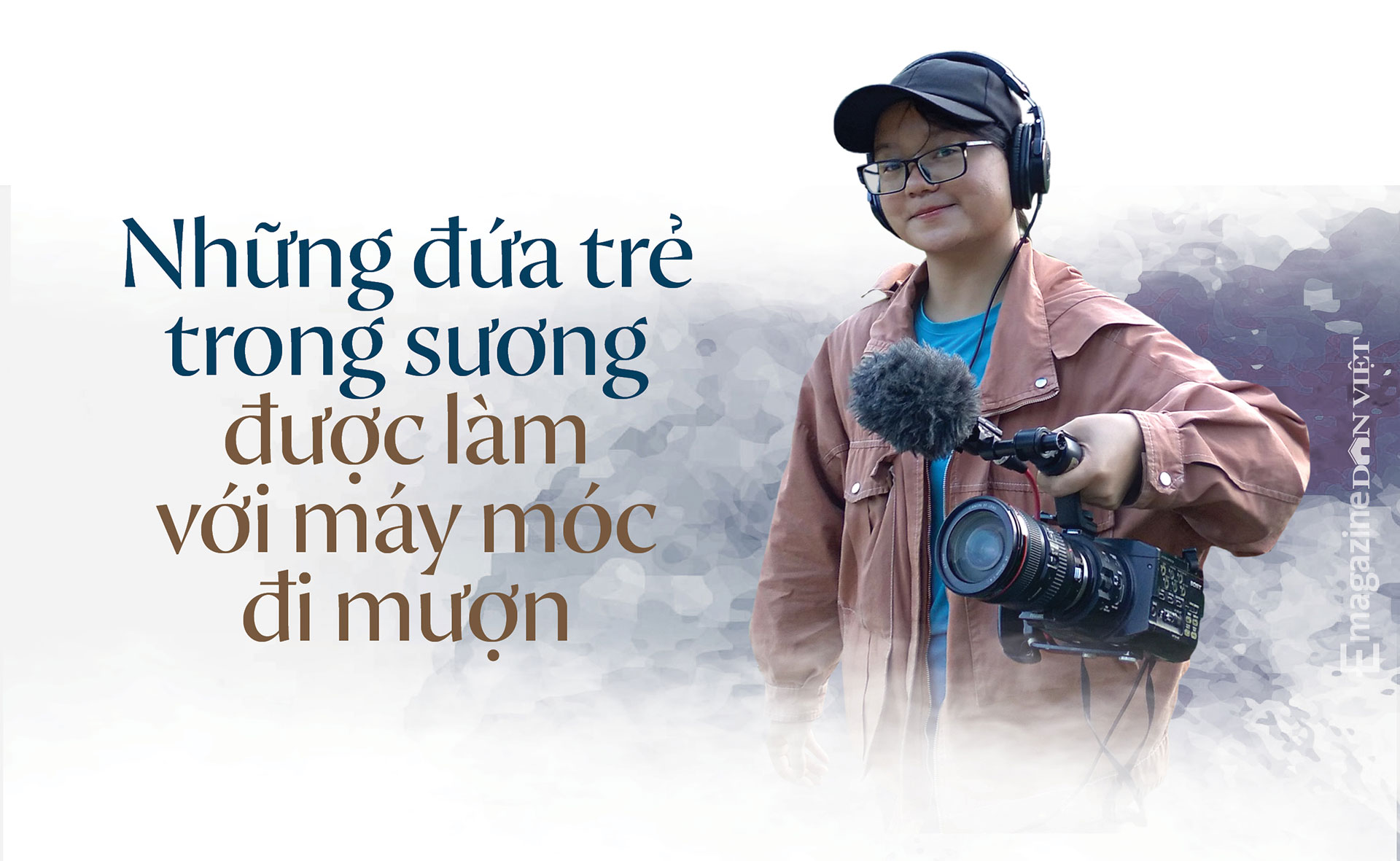 Đạo diễn phim tài liệu Việt Nam đầu tiên vào Top 15 tranh giải Oscar: Từ giờ tôi sẽ không bị “ép giá&quot; - Ảnh 6.