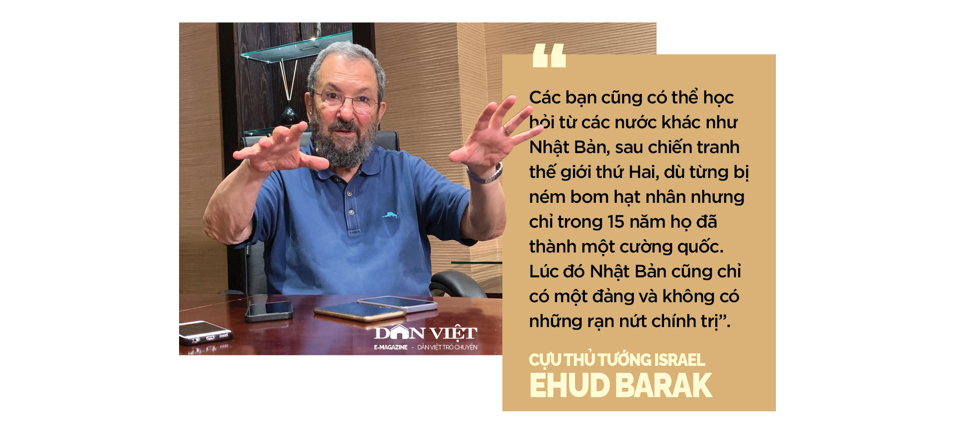 Cựu Thủ tướng Israel Ehud Barak: Với Việt Nam, giới hạn là bầu trời - Ảnh 2. Cựu Thủ tướng Israel Ehud Barak: Với Việt Nam, giới hạn là bầu trời - Ảnh 2.