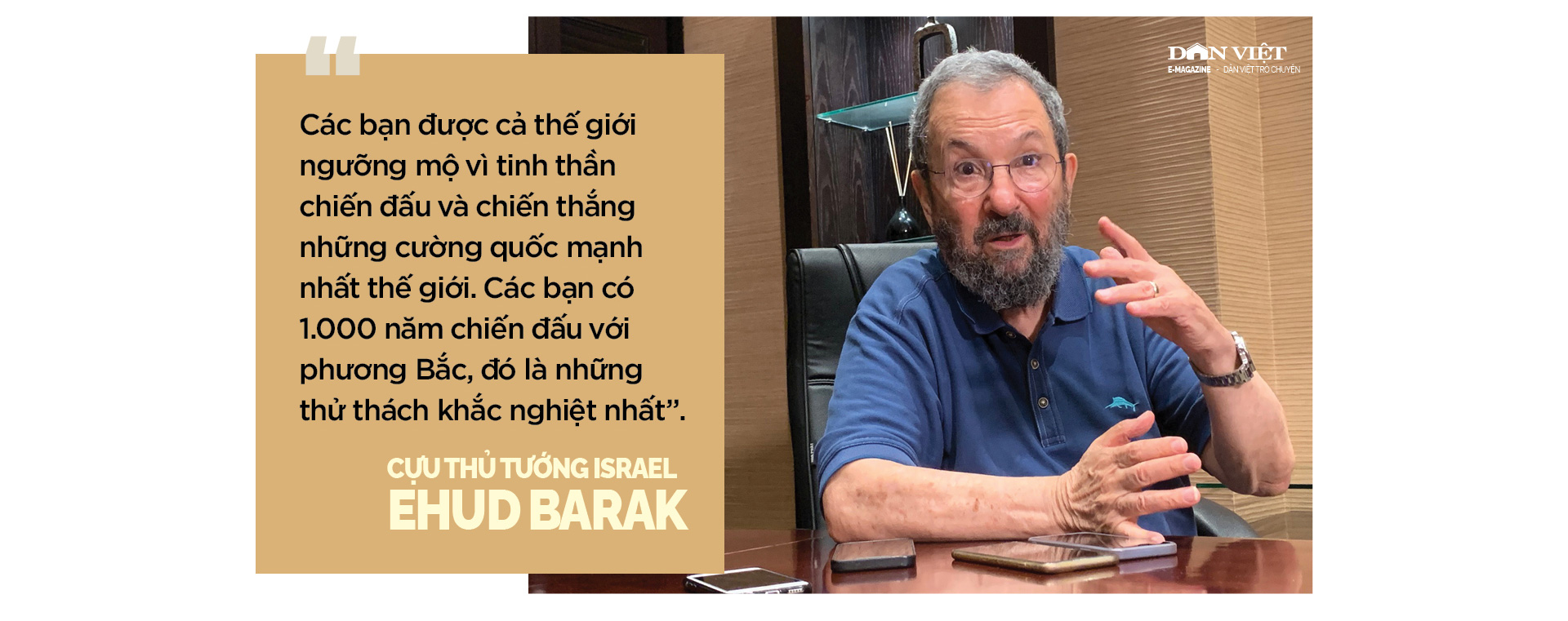 Cựu Thủ tướng Israel Ehud Barak: Với Việt Nam, giới hạn là bầu trời - Ảnh 4. Cựu Thủ tướng Israel Ehud Barak: Với Việt Nam, giới hạn là bầu trời - Ảnh 4.