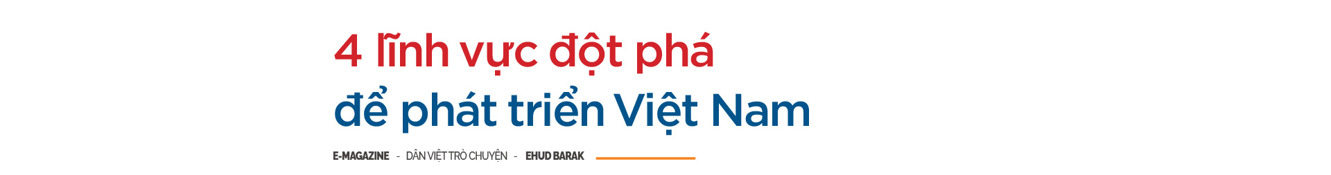 Cựu Thủ tướng Israel Ehud Barak: Với Việt Nam, giới hạn là bầu trời - Ảnh 5. Cựu Thủ tướng Israel Ehud Barak: Với Việt Nam, giới hạn là bầu trời - Ảnh 5.