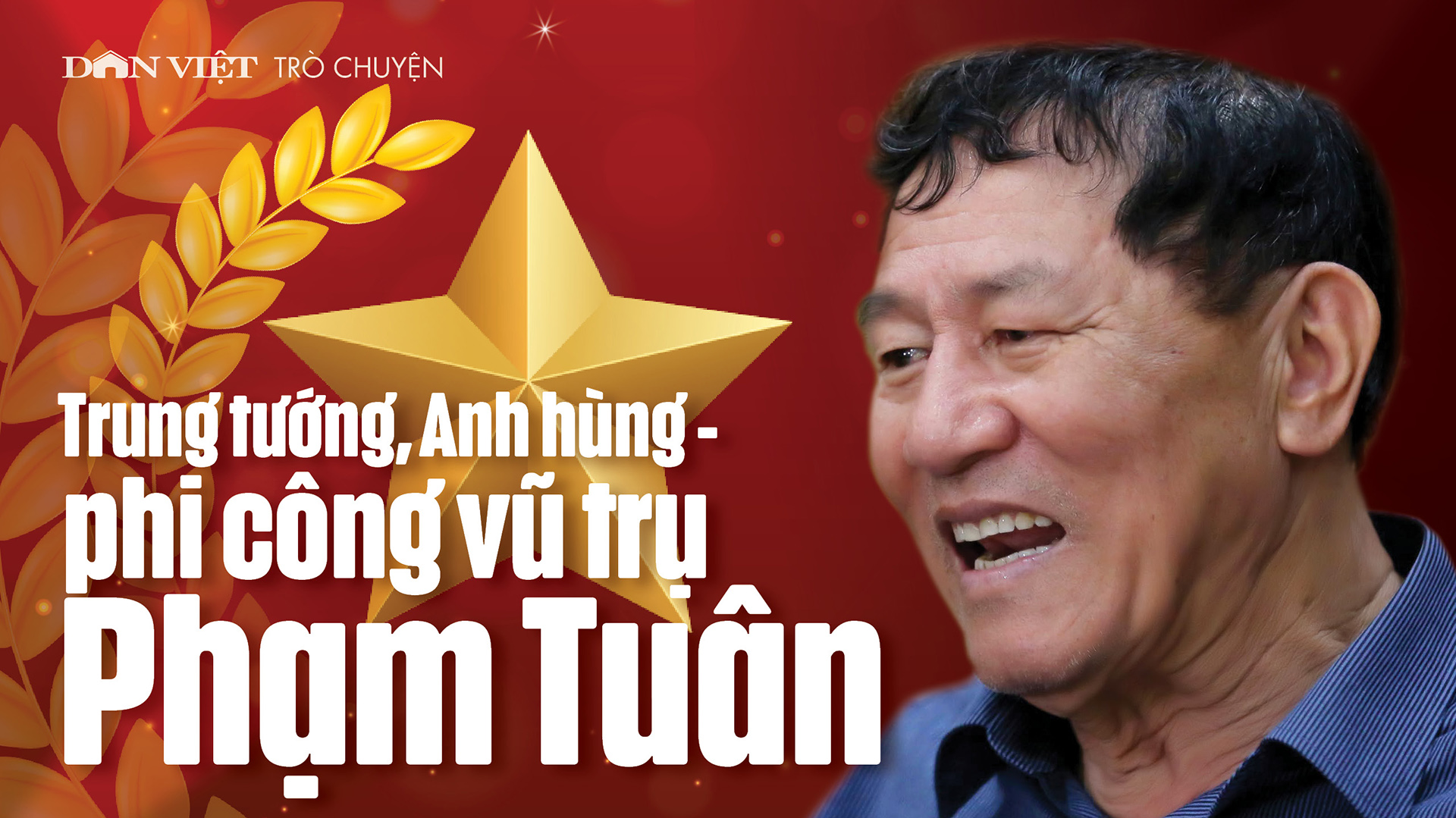 7h30 thứ Hai, 20/12/2021
Trung tướng Anh hùng Phạm Tuân, Huyền thoại của thế kỷ 20: Anh hùng thì không bao giờ cũ - Ảnh 1. 7h30 thứ Hai, 20/12/2021
Trung tướng Anh hùng Phạm Tuân, Huyền thoại của thế kỷ 20: Anh hùng thì không bao giờ cũ - Ảnh 1.