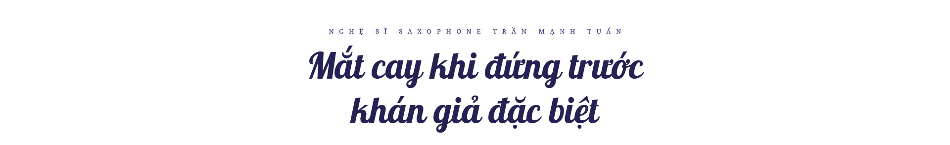 Nghệ sĩ saxophone Trần Mạnh Tuấn: “Diễn giữa không gian bệnh viện dã chiến là điều đặc biệt nhất trong đời” - Ảnh 3. Nghệ sĩ saxophone Trần Mạnh Tuấn: “Diễn giữa không gian bệnh viện dã chiến là điều đặc biệt nhất trong đời” - Ảnh 3.