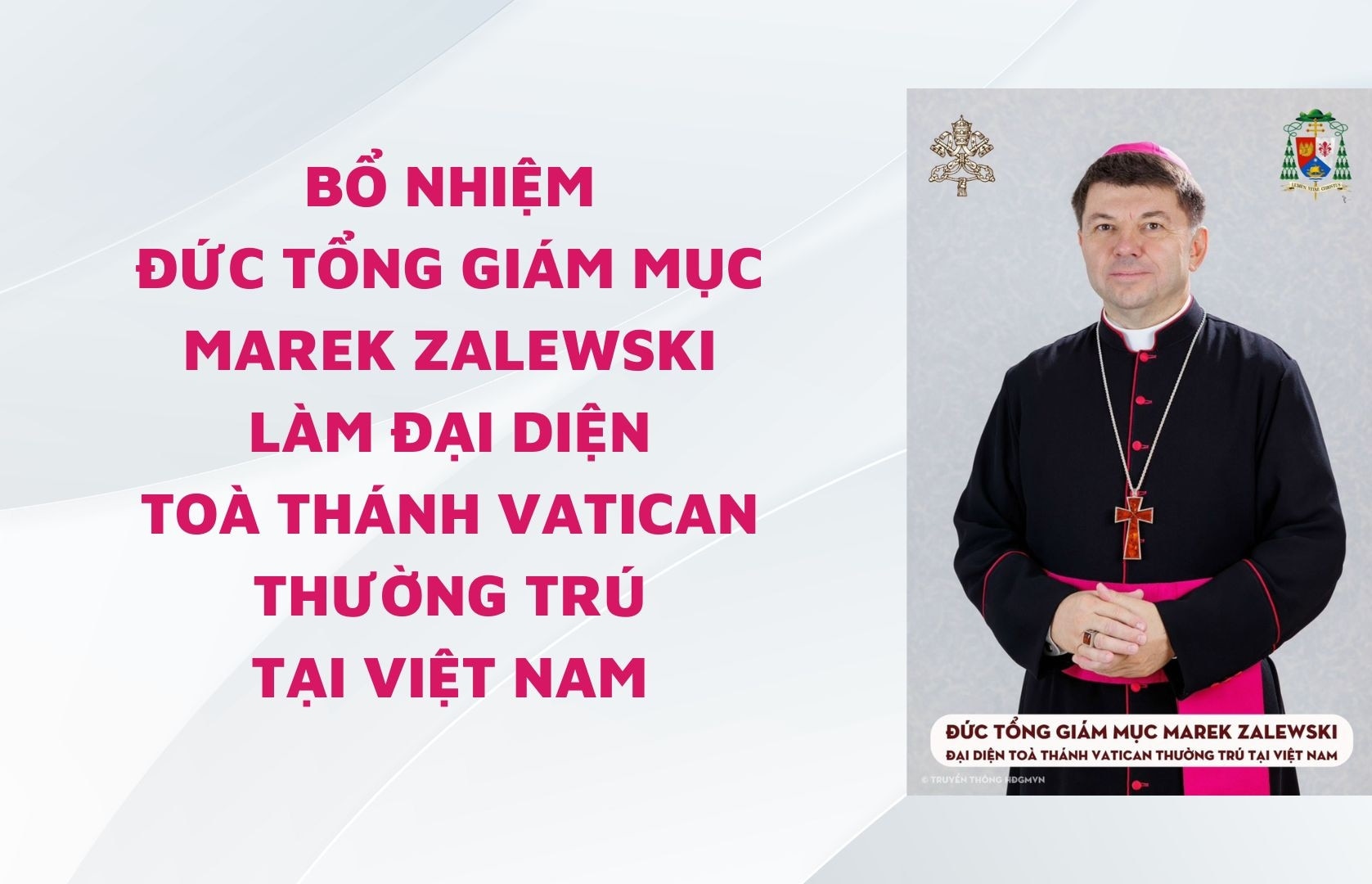 Đức Giáo Hoàng bổ nhiệm Đại diện Tòa Thánh Vatican thường trú tại Việt Nam