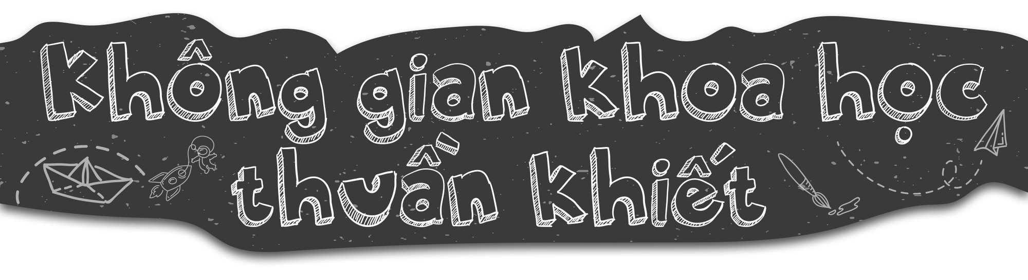 Ma thuật của bảng đen, phấn trắng - Ảnh 2. Ma thuật của bảng đen, phấn trắng - Ảnh 2.