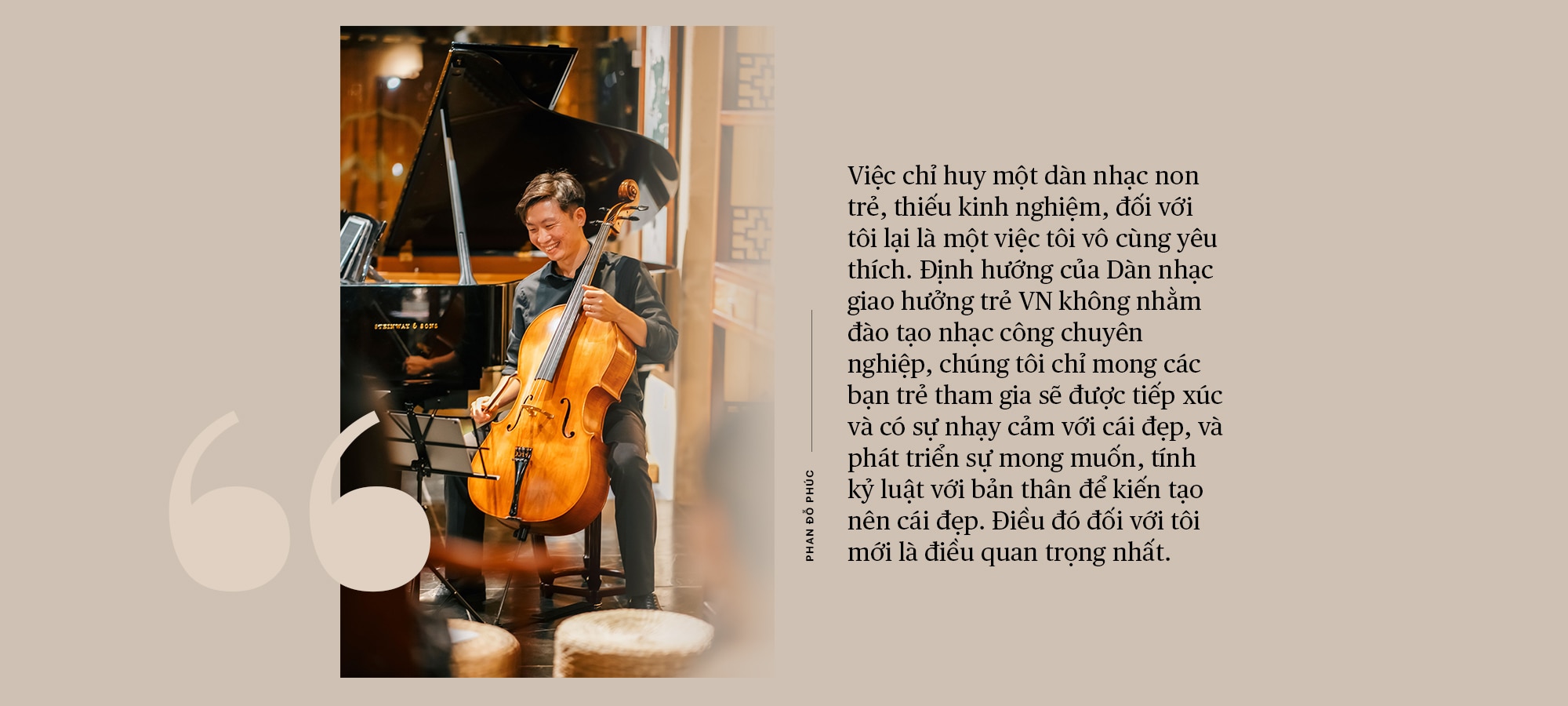 Nhạc trưởng Phan Đỗ Phúc:
“Vị trí cây cello trong dàn nhạc dạy tôi thế đứng trong cuộc đời”- Ảnh 3.