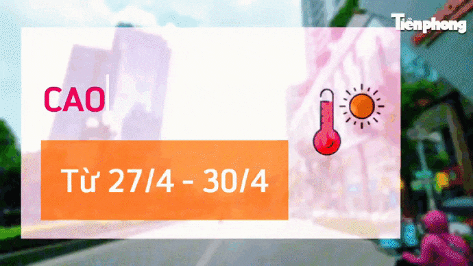Thời tiết dịp lễ 30/4: Hà Nội đạt mức nóng gay gắt nhất kể từ đầu năm 