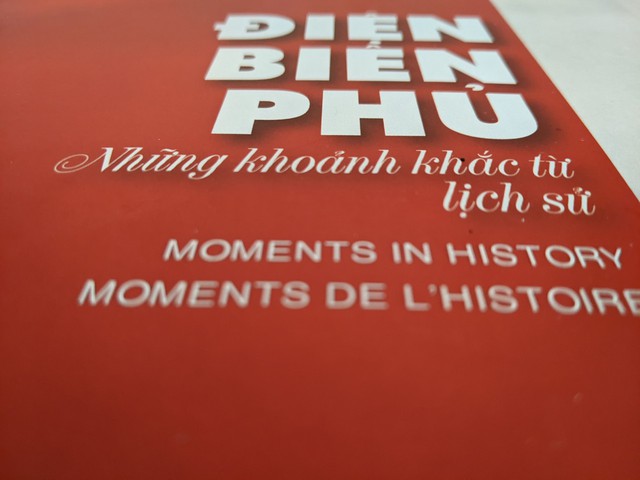 Xuất bản sách "Điện Biên Phủ - Những khoảnh khắc lịch sử" bằng 3 thứ tiếng - Ảnh 4. Xuất bản sách "Điện Biên Phủ - Những khoảnh khắc lịch sử" bằng 3 thứ tiếng - Ảnh 4.