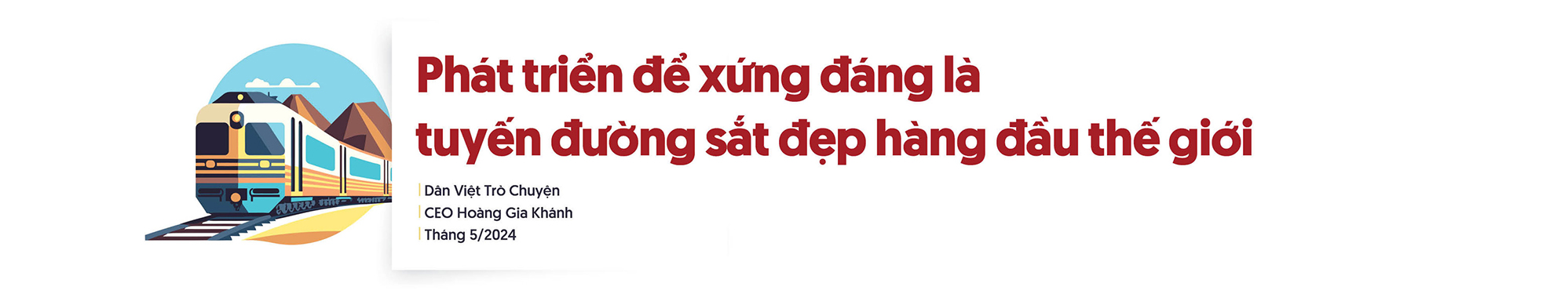Ông Hoàng Gia Khánh - Tổng Giám đốc Đường sắt Việt Nam: Không thể cứ ngồi đó Ông Hoàng Gia Khánh - Tổng Giám đốc Đường sắt Việt Nam: Không thể cứ ngồi đó