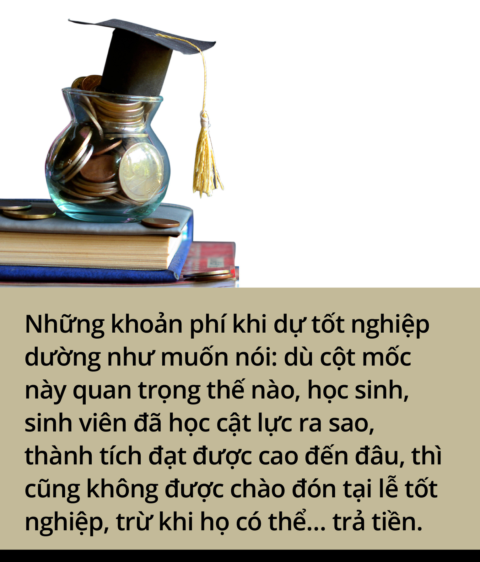 Lễ tốt nghiệp: Sự học tốn kém tới phút cuối cùng - Ảnh 10.