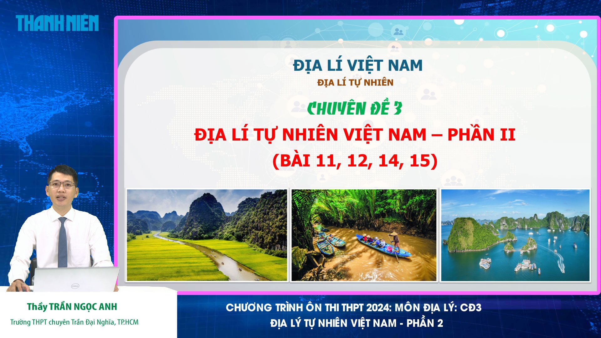 Bí quyết ôn thi tốt nghiệp THPT đạt điểm cao: Sự phân hóa trong thiên nhiên- Ảnh 1. Giáo viên hướng dẫn ôn thi tốt nghiệp THPT môn địa lý