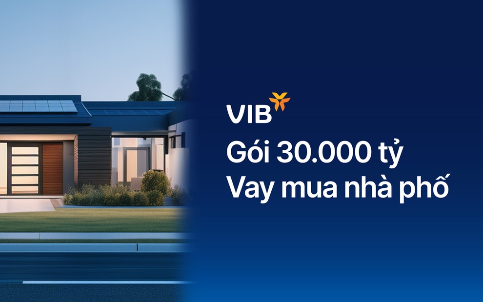 VIB ra mắt gói vay nhà phố trị giá 30.000 tỷ đồng, lãi suất từ 5,9% - 1 VIB ra mắt gói vay nhà phố trị giá 30.000 tỷ đồng, lãi suất từ 5,9% - 1