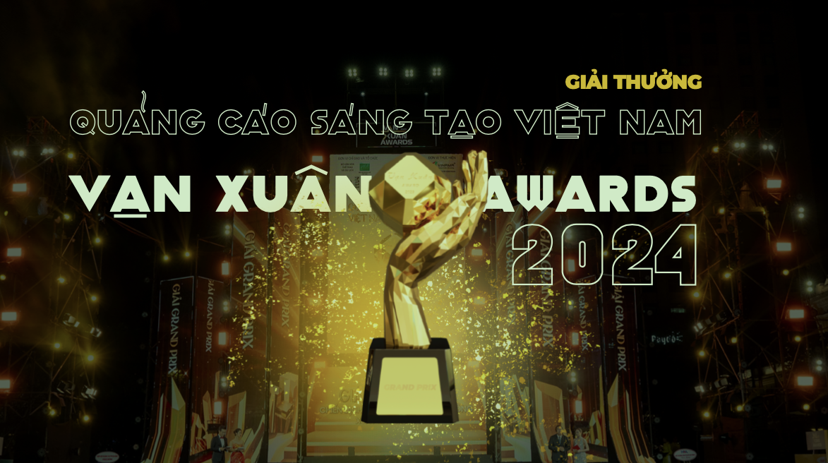 Quảng cáo Sáng tạo Việt Nam – Vạn Xuân Awards 2024: Giải thưởng uy tín hàng đầu về ngành Quảng cáo Việt Nam - Ảnh 2. Quảng cáo Sáng tạo Việt Nam – Vạn Xuân Awards 2024: Giải thưởng uy tín hàng đầu về ngành Quảng cáo Việt Nam - Ảnh 2.