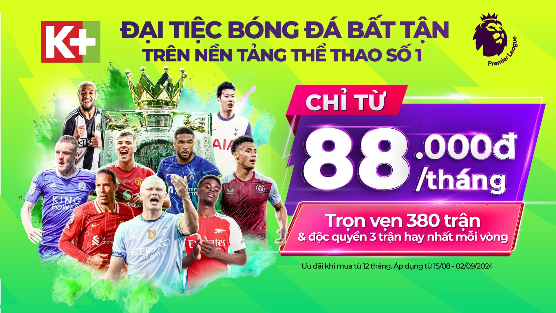Xem trọn vẹn Ngoại hạng Anh và Vòng loại World Cup khu vực châu Á trên K+ với khuyến mãi hấp dẫn- Ảnh 1. Xem trọn vẹn Ngoại hạng Anh và Vòng loại World Cup khu vực châu Á trên K+ với khuyến mãi hấp dẫn- Ảnh 1.