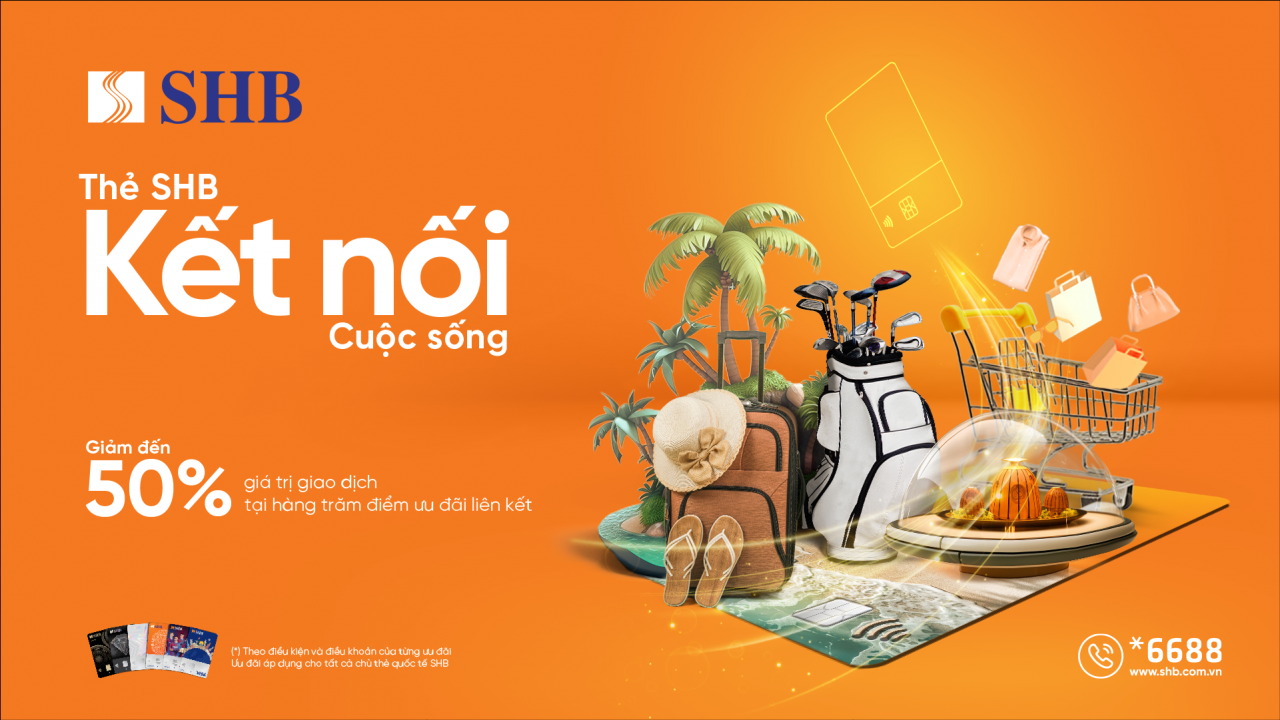SHB tung loạt ưu đãi đặc quyền cho chủ thẻ quốc tế tại hơn 200 thương hiệu - Vietnam.vn SHB tung loạt ưu đãi đặc quyền cho chủ thẻ quốc tế tại hơn 200 thương hiệu
