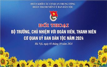 Bộ trưởng, Chủ nhiệm Ủy ban Dân tộc đối thoại với Đoàn viên, Thanh niên cơ quan Ủy ban Dân tộc năm 2024 Bộ trưởng, Chủ nhiệm Ủy ban Dân tộc đối thoại với Đoàn viên, Thanh niên cơ quan Ủy ban Dân tộc năm 2024