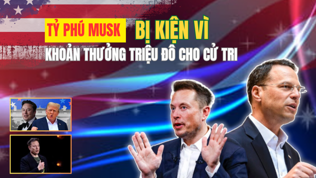 Tỷ phú Elon Musk bị kiện vì khoản thưởng triệu đô cho cử tri