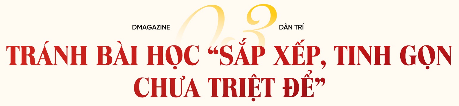Bước đi lịch sử để xây dựng bộ máy gọn nhẹ, thông minh, hiệu quả - 13 Bước đi lịch sử để xây dựng bộ máy gọn nhẹ, thông minh, hiệu quả - 13